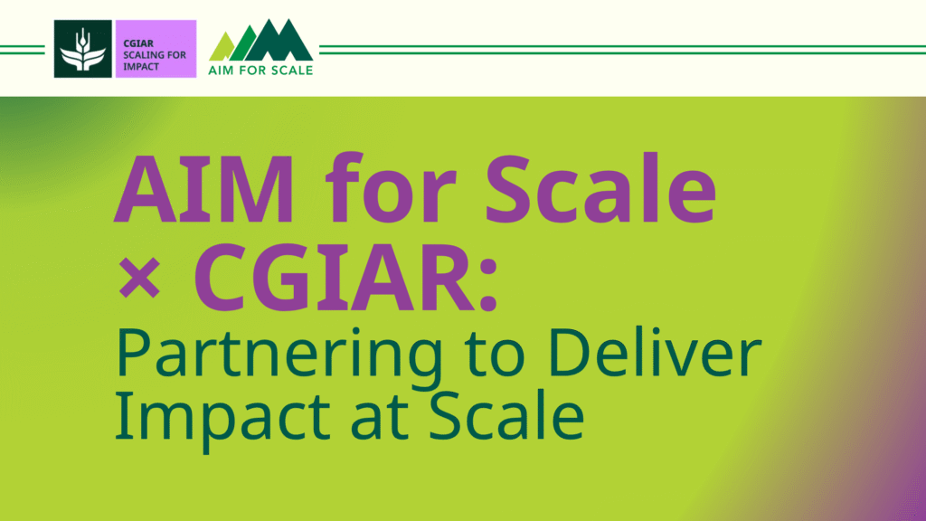 AIM for Scale and CGIAR Scaling for Impact Announce Webinar to Launch Partnership